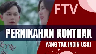 PERNIKAHAN KONTRAK YANG TAK INGIN USAI FTV 2023