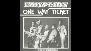 ONE WAY TICKET / ERUPTION