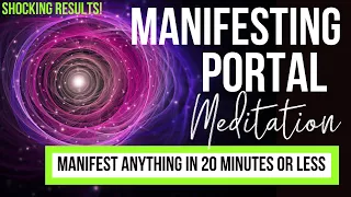 THIS CAUSES INSTANT MANIFESTATION | The Manifesting Portal Meditation | Extremely Powerful!