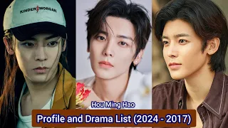 Hou Ming Hao 侯明昊 (Young Babylon) | Profile and Drama List (2024-2017)|