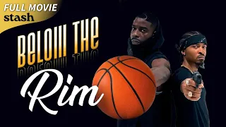 Below the Rim | Hood Drama | Full Movie | Street Basketball