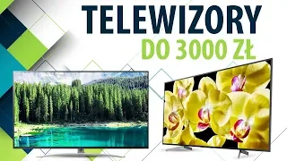 Jaki Telewizor do 3000 zł wybrać? Ranking telewizorów 55 cali, 4K Ultra HD