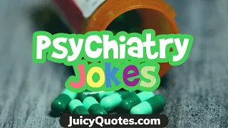 Funny Psychiatry Jokes and Puns - Laugh It Up