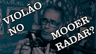 Mooer Radar com Impulse Response de Violão // Acoustic Impulse Responses in Mooer Radar