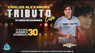 LIVE - Tributo a Carlos Alexandre com Carlos Alexandre Jr.