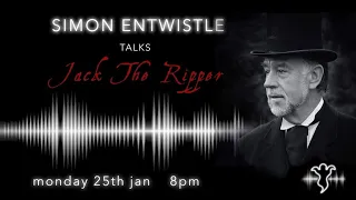 Jack The Ripper with Simon Entwistle