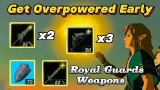 Tears Of The Kingdom: Get Overpowered EARLY!  Royal Guards Weapons