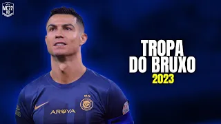 Cristiano Ronaldo 2023 ► ''TROPA DO BRUXO'' - Skills & Goals | HD