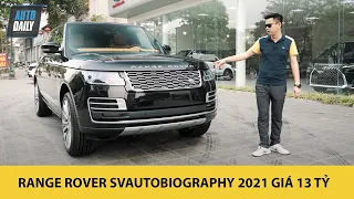 Trải nghiệm HÀNG NÓNG Range Rover SVAutobiography 2021 vừa về Việt Nam, giá khoảng 13 tỷ |Autodaily