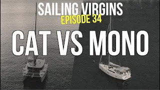 Catamarans vs Monohulls (Sailing Virgins) Ep.34