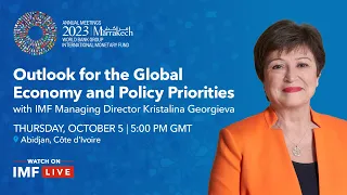 Outlook for the Global Economy and Policy Priorities | 2023 Annual Meetings