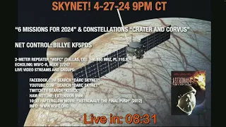Skynet 5-4-24 “Aremis Missions”  9PM CT