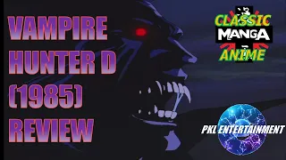 VAMPIRE HUNTER D (1985) - Classic Anime Reviews