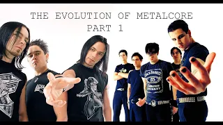 The Evolution of Metalcore [Part 1]