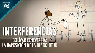 Bolívar Echeverría: la imposición de la blanquitud