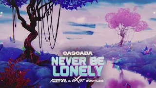 Cascada - Never Be Lonely (ABBERALL & EXIST BOOTLEG) 2024