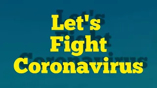 How to Fight Corona monster - let's fight Coronavirus ( raise the awareness of people)