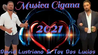 MUSICA CIGANA 2021 DAVID LUSTRIANO & TOY DOS LUCIOS