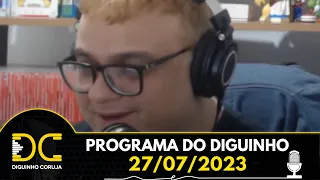 Programa do Diguinho - 27/07/2023