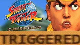 How Street Fighter: 30th Anniversary Collection TRIGGERS You! (Parody of NB's TRIGGERED Videos)