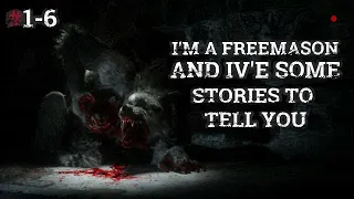 I'm A Freemason & Iv'e Some Stories To Tell You #1-6 | Scary Masonic Series By: PostMortem33 |
