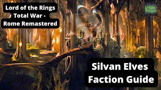 Silvan Elf Faction Guide - Lord of the Rings Total War - Rome Remastered