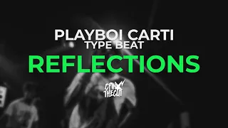 💔 Playboi Carti Type Beat "Reflections" | Ambient Instrumentals 2019 | Whole Lotta Red