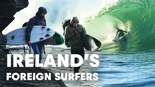 Meet Ireland's Foreign Surfers | Made In Ireland Part 3