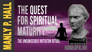 Manly P. Hall: Quest for Spiritual Maturity