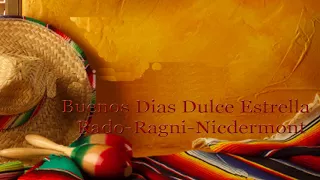 BUENOS DİAS DULCE ESTRELLA