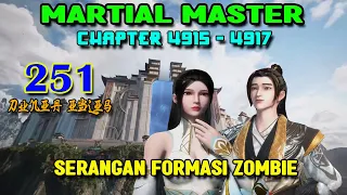 Martial Master Ep 251 Chaps 4915-4917 Serangan Formasi Zombie