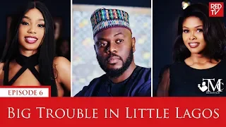 THE MEN'S CLUB / EPISODE 6 / BIG TROUBLE IN LITTLE LAGOS