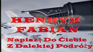 CZERWONO CZARNI & HENRYK FABIAN   Napiszę Do Ciebie Z Dalekiej Podróży 1