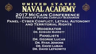 McCain Conference 2017 Panel - Cyber Conflict, Lethal Autonomy, and Territorial Rights