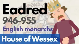 King Eadred - English monarchs animated history documentary