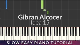 Gibran Alcocer - Idea 15 SLOW EASY Piano Tutorial