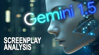 How To Use Gemini 1.5 Pro to Analyze Your Screenplay