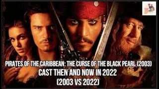 How are the actors of | Pirates of the Caribbean 2003 - Then and Now (How They Changed).