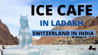 Ice cafe in ladakh! INDIA ka pehla ICE cafe! Kangsing cafe at Chilling, Leh