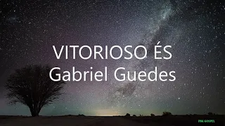 Vitorioso És - Gabriel Guedes | PLAYBACK com Letra