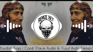 Kurdish Trap | ► Cane ◄  Faruk Aydın Remix & Yusuf Arda Erkmen (feat Aram Serhad)