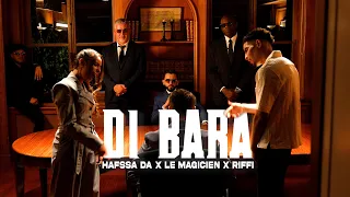 Hafssa Da x LeMagicien - DI BARA  feat. RIFFI (Exclusive Music Video)