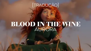 AURORA - Blood in the Wine [Legendado/Tradução]