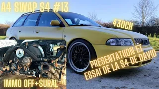 [A4 Swap S4] #13 : Installation de la sural + Présentation et essai de la S4 de David 😈