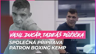 Vasil Ducár, Tadeáš Růžička - Příprava na Patron Boxing kempu