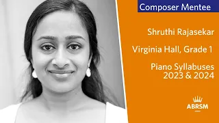 Piano Syllabuses 2023 & 2024 - Shruthi Rajasekar, composer 'Virginia Hall'