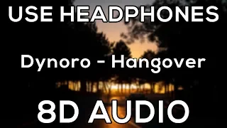 Dynoro - Hangover | 8D AUDIO🎧