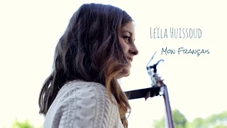 Leïla Huissoud - Mon Français [Clip Officiel]