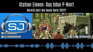 Station Eleven: Das böse P-Wort - Bereits jetzt die beste Serie 2022?