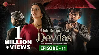 Abdullahpur Ka Devdas | Episode 11 | Bilal Abbas Khan, Sarah Khan, Raza Talish | Drama Fiest